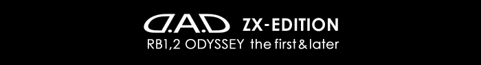 D.A.D ZX-EDITION RB1,2 the first&later ODYSSEY