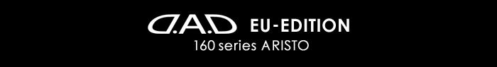D.A.D EU-EDITION 160 series ARISTO