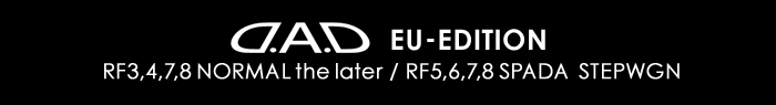 D.A.D EU-EDITION RF3,4,7,8 NORMAL the later / RF5,6,7,8 SPADA STEPWGN