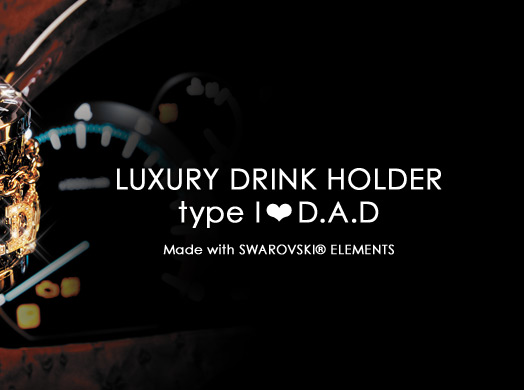 LUXURY DRINK HOLDER type I❤D.A.D Made with SWAROVSKI® ELEMENTS
