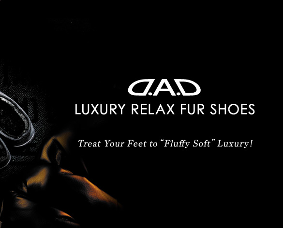 D.A.D LUXURY RELAX FUR SHOES - Treat Your Feet to “Fluffy Soft” Luxury!