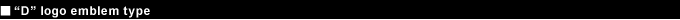 "D" logo emblem type - D.A.D BONNET EMBLEM TYPE-D ( Hood Emblem )